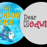 Rainbow Fish & Dear Edwina Jr.